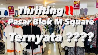 Thrifting Pasar Blok M Pakaian Second hand ‼️Baru tau ada ini di Blok M Square