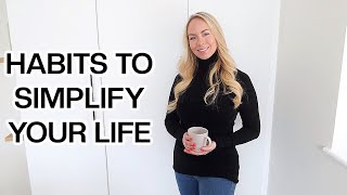 20 HABITS TO SIMPLIFY YOUR LIFE | TIPS FOR AN ORGANISED LIFE  Emily Norris AD