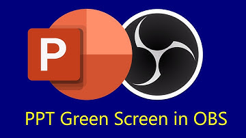 OBS PowerPoint Green Screen