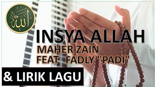 Lirik Lagu - INSYA ALLAH - MAHER ZAIN FEAT FADLY \