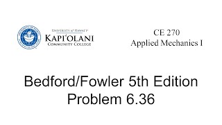 Engineering Mechanics: Statics, Problem 6.36 from Bedford/Fowler 5th Edition