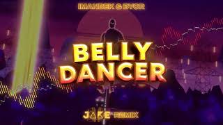 Imanbek & BYOR - Belly Dancer (J4KE REMIX) 2022