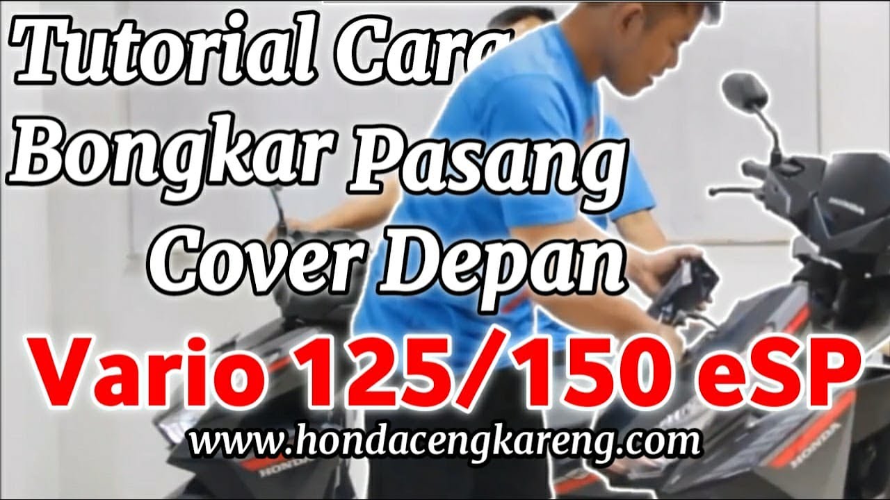 Cara Bongkar Pasang COVER DEPAN VARIO 125/150 eSP