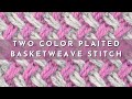 How to Knit the Two Color Plaited Basketweave Stitch