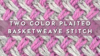 How to Knit the Two Color Plaited Basketweave Stitch | Colorwork Knitting Pattern | Right Handed