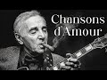 French love Songs ( 1 hour ) - The 30 Most Beautiful French Songs 🎧Charles Aznavour Mp3 Song