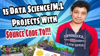 Top 15 Data Science Projects/Machine Learning Projects with Source Code Must Watch (with Tips) 💯🔥🔥