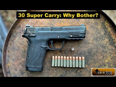 30 Super Carry : Why Bother?