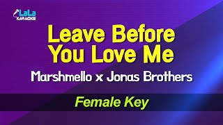Download lagu Marshmello x Jonas Brothers - Leave Before You Love Me (Female key) KARAOKE