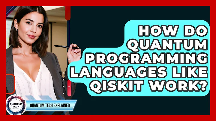 How Do Quantum Programming Languages Like Qiskit Work? - Quantum Tech Explained
