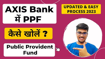 How to open PPF Account in Axis Bank online - 2024 |  Axis Mobile | Hindi
