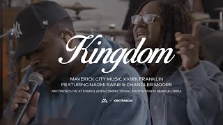 Vignette de la vidéo "Kingdom (feat. Naomi Raine & Chandler Moore) | Maverick City Music x Kirk Franklin"