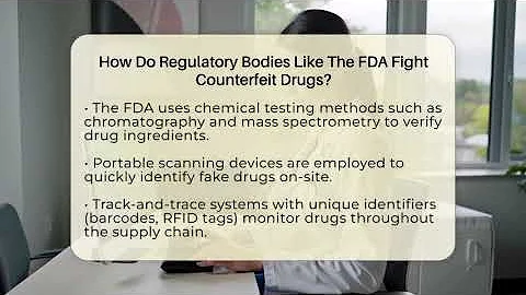 How Do Regulatory Bodies Like The FDA Fight Counterfeit Drugs? - Pharmaceutical Insights