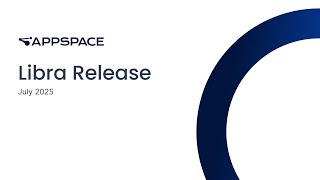 Appspace Libra Release