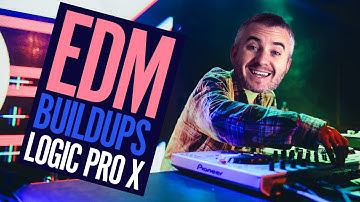 How To Create EDM Buildups In Logic Pro X