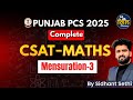 Class 20 | Mensuration Part 3 | CSAT Maths | Punjab PCS 2025 | Sidhant Sethi Sir