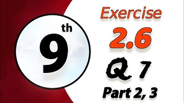 Exercise 2.6 Question 7 part 2, 3 | Class 9th Maths Punjab Board