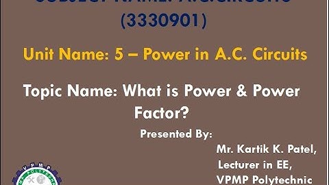 WHAT IS POWER AND POWER FACTOR | ACC | 3330901 | MR. KARTIK K. PATEL
