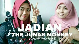 JADIAN - THE JUNAS MONKEY ACOUSTIC LIVE COVER BY (SUCI KURNIA FT ZURYATI PELANGI)