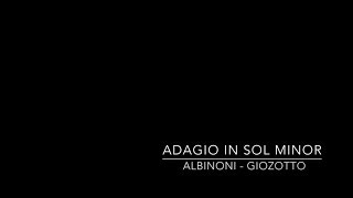 Adagio in sol minor. ALBINONI - GIAZOTTO