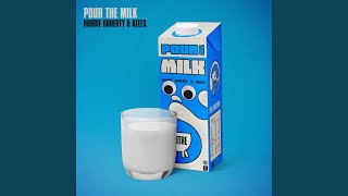 Pour the Milk - Robbie Doherty & Keees.