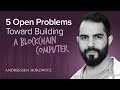 Five Open Problems for the Blockchain Computer