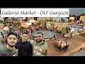 Galleria market  dlf gurgaon ii vlog mera desi