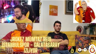 JROKEZ MÜMTAZ REİS İSTANBULSPOR 0-2 GALATASARAY İZLİYOR @Jrokez @MumtazReis