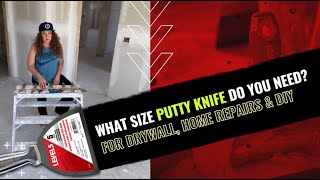 What Size Putty Knife Do You Need? (For Drywall, Home Repairs & DIY Projects)