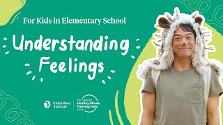 Understanding Feelings for Elementary School Students | Tips for SelfAwareness & Emotional Control