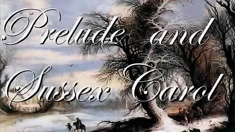 Prelude and Sussex Carol by Grant Colburn