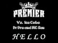 DJ Premier Vs. Ice Cube, Dr Dre & MC Ren - Hello (Eye Scream Bootleg)