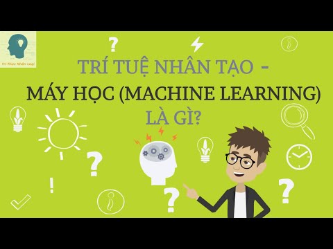 Video: Học máy trong trí tuệ nhân tạo là gì?