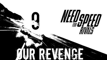 Need for Speed: Rivals Walkthrough - (Cop) Walkthrough Part 9 - Chapter 5: Go Rogue - Our Revenge