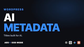 How to Use the AI Metadata Generator on WordPress [AEO God Mode]