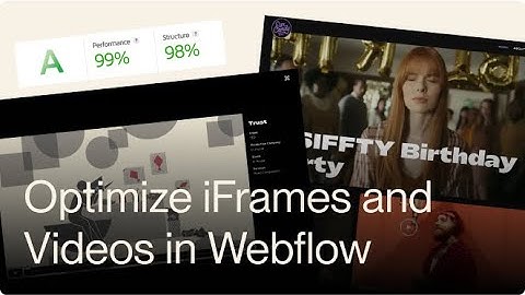 How to Optimize iFrames and Videos in Webflow