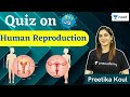 Neet quiz  human reproduction  biology  unacademy neet  preetika koul