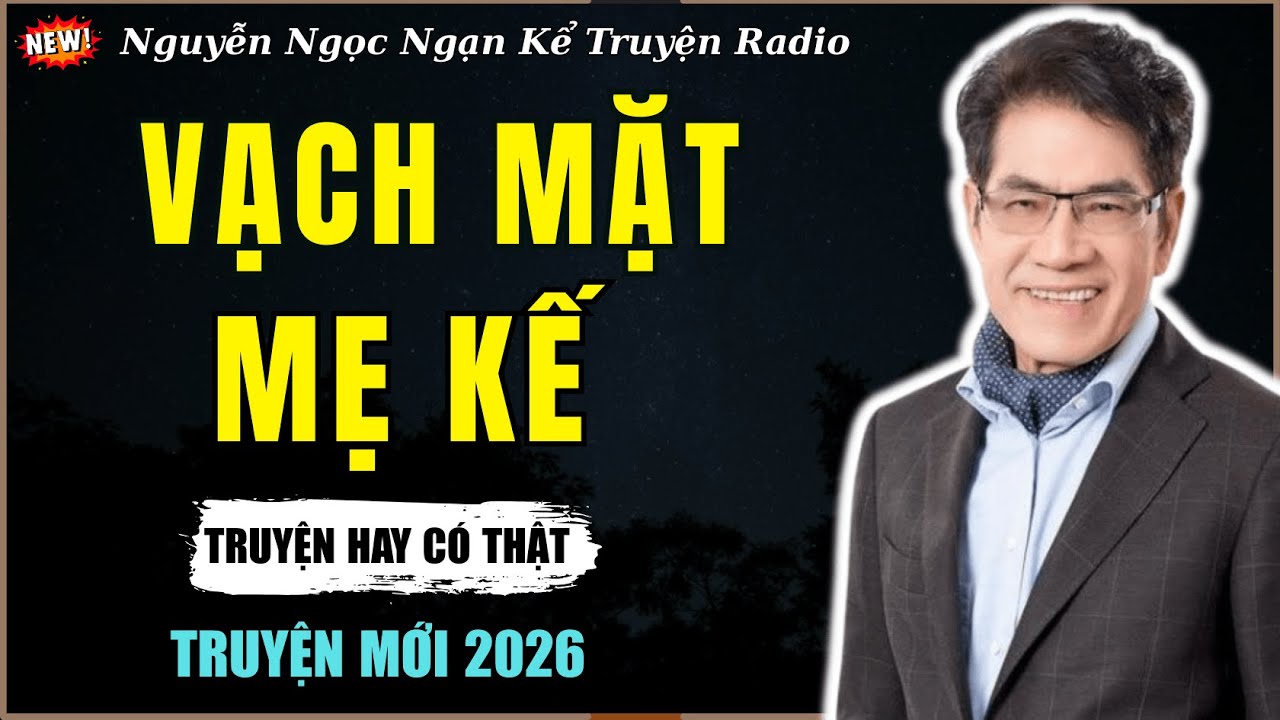 Nguyễn Ngọc Ngạn Kể Truyện Radio| VẠCH MẶT MẸ KẾ | Truyện Đêm Khuya Hay Nhất