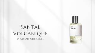 Episode 354] Maison Crivelli Santal Volcanic | Volcanic Ash