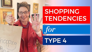 The 5 Shopping Tendencies For Type 4 | Carol Tuttle