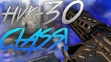 Call Of Duty Black Ops 3 Hvk-30 Best Class Setup!(Cod Bo3 Hvk Class Setup!)