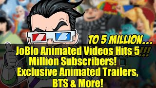 JoBlo Animated Videos Hits 5 Million Subscribers! 🎉 Exclusive Animated Trailers, BTS & More!
