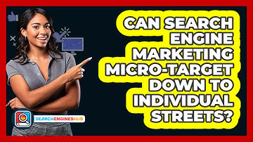 Can Search Engine Marketing Micro-target Down To Individual Streets? - SearchEnginesHub.com