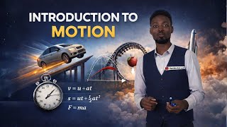 Introduction to Motion (Physics JAMB,WAEC,NECO and PUTME) – Definition, Types,& Formula: MOTION EP 1