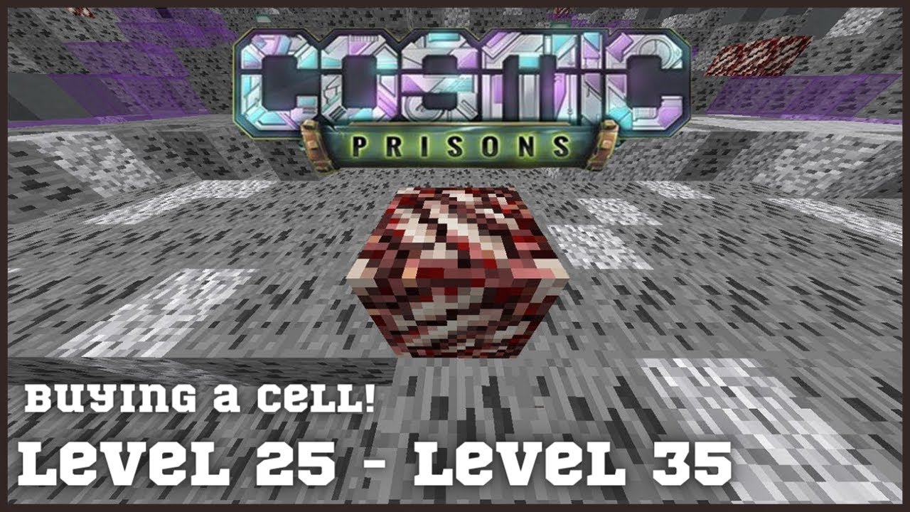 Minecraft Cosmic Prisons! (level 25 - level 35) Buying a cell?!