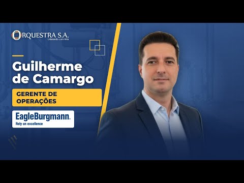 Depoimento de Guilherme de Camargo — EagleBurgmann