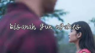 Status WA Bisanah gun ngabes