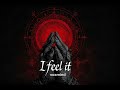 I Feel It - (Afro House x Oriental Vibes)