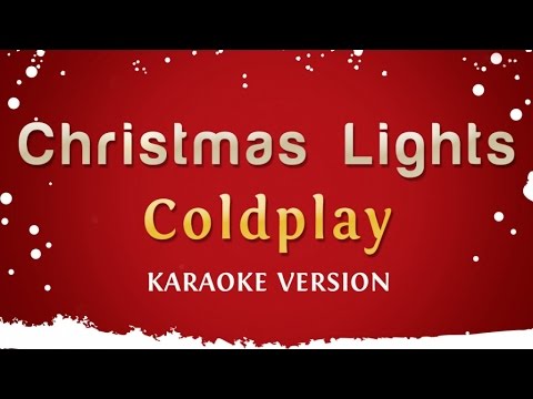 Coldplay - Christmas Lights (Karaoke Version)