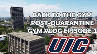 First Day Back at the UIC Recreation Facility Post-Quarantine